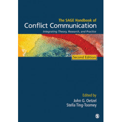 The SAGE Handbook of Conflict Communication: Integrating Theory, Research, and Practice