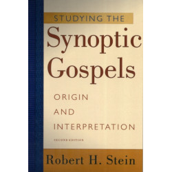 Studying the Synoptic Gospels – Origin and Interpretation: Origin and Interpretation