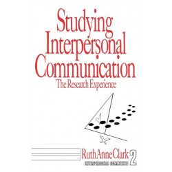 Studying Interpersonal Communication: The Research Experience