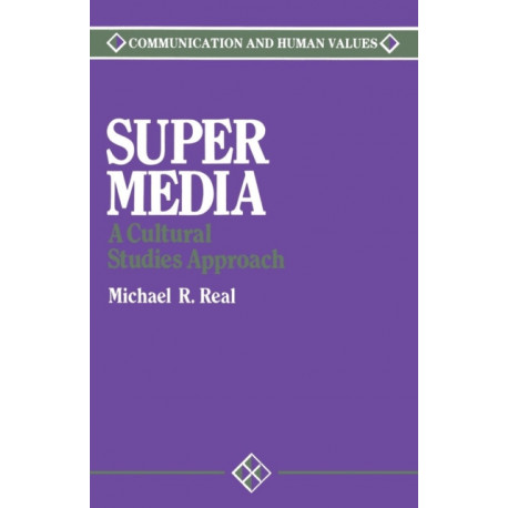 Super Media: A Cultural Studies Approach
