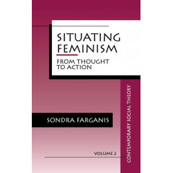 Situating Feminism: From Thought to Action