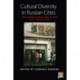 Cultural Diversity in Russian Cities: The Urban Landscape in the post-Soviet Era