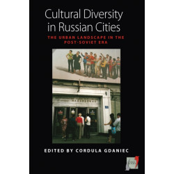 Cultural Diversity in Russian Cities: The Urban Landscape in the post-Soviet Era