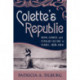 Colette's Republic: Work, Gender, and Popular Culture in France, 1870-1914