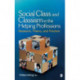 Social Class and Classism in the Helping Professions: Research, Theory, and Practice