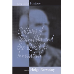 Cultures of Technology and the Quest for Innovation