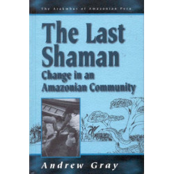 The Last Shaman: Change in an Amazonian Community