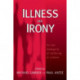 Illness and Irony: On the Ambiguity of Suffering in Culture