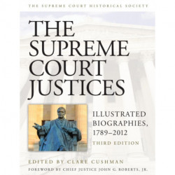 The Supreme Court Justices: Illustrated Biographies, 1789–2012