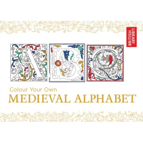 Colour Your Own Medieval Alphabet