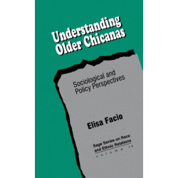 Understanding Older Chicanas: Sociological and Policy Perspectives