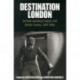 Destination London: German-Speaking Emigres and British Cinema, 1925-1950
