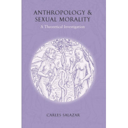 Anthropology and Sexual Morality: A Theoretical Investigation