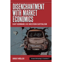 Disenchantment with Market Economics: East Germans and Western Capitalism