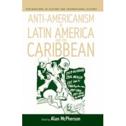 Anti-americanism in Latin America and the Caribbean