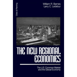 The New Regional Economies: The US Common Market and the Global Economy