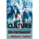 Culture and the Changing Environment: Uncertainty, Cognition, and Risk Management in Cross-Cultural Perspective