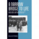 A Narrow Bridge to Life: Jewish Forced Labor and Survival in the Gross-Rosen Camp System, 1940-1945