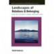 Landscapes of Relations and Belonging: Body, Place and Politics in Wogeo, Papua New Guinea