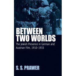 Between Two Worlds: The Jewish Presence in German and Austrian Film, 1910-1933