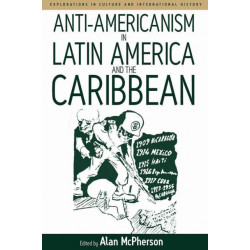 Anti-americanism in Latin America and the Caribbean