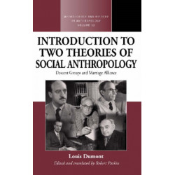 An Introduction to Two Theories of Social Anthropology: Descent Groups and Marriage Alliance