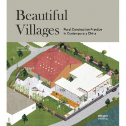 Beautiful Villages: Rural Construction Practice in Contemporary China