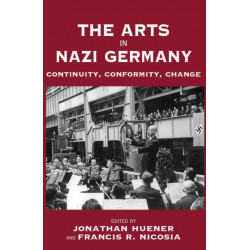 The Arts in Nazi Germany: Continuity, Conformity, Change