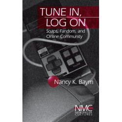 Tune In, Log On: Soaps, Fandom, and Online Community