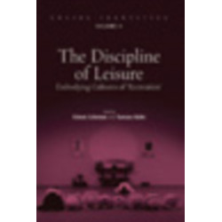 The Discipline of Leisure: Embodying Cultures of 'Recreation'