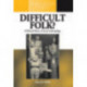 Difficult Folk?: A Political History of Social Anthropology