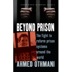 Beyond Prison: The Fight to Reform Prison Systems around the World