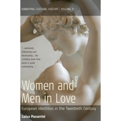 Women and Men in Love: European Identities in the Twentieth Century