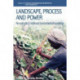 Landscape, Process and Power: Re-evaluating Traditional Environmental Knowledge