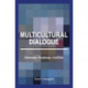 Multicultural Dialogue: Dilemmas, Paradoxes, Conflicts