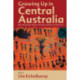 Growing Up in Central Australia: New Anthropological Studies of Aboriginal Childhood and Adolescence