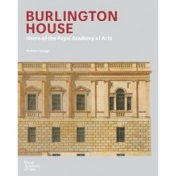 Burlington House: Home of the Royal Academy of Arts
