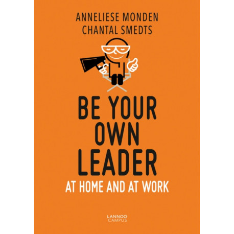 Be Your Own Leader: At Home and at Work