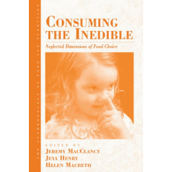 Consuming the Inedible: Neglected Dimensions of Food Choice