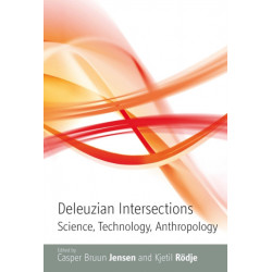 Deleuzian Intersections: Science, Technology, Anthropology