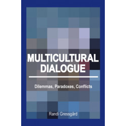 Multicultural Dialogue: Dilemmas, Paradoxes, Conflicts