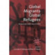 Global Migrants, Global Refugees: Problems and Solutions