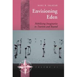 Envisioning Eden: Mobilizing Imaginaries in Tourism and Beyond