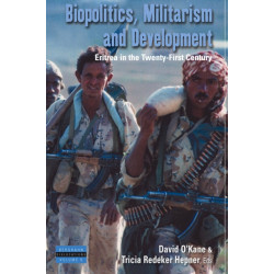 Biopolitics, Militarism, and Development: Eritrea in the Twenty-First Century