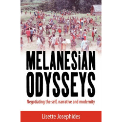 Melanesian Odysseys: Negotiating the Self, Narrative, and Modernity