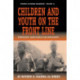 Children and Youth on the Front Line: Ethnography, Armed Conflict and Displacement