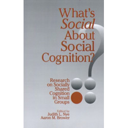 What's Social about Social Cognition?: Research on Socially Shared Cognition in Small Groups