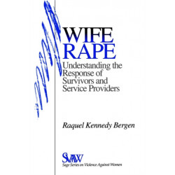Wife Rape: Understanding the Response of Survivors and Service Providers