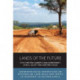 Lands of the Future: Anthropological Perspectives on Pastoralism, Land Deals and Tropes of Modernity in Eastern Africa