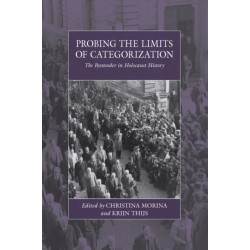 Probing the Limits of Categorization: The Bystander in Holocaust History